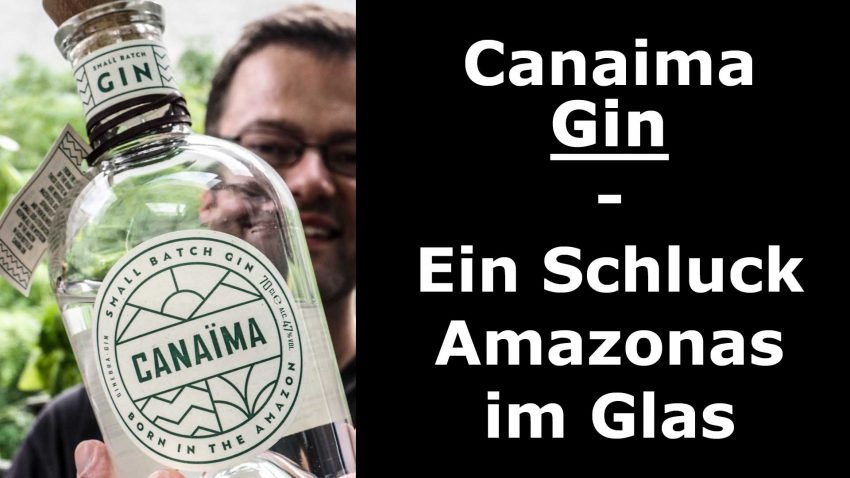 Gin-Tasting: Canaima Amazonas Gin – Regenwald im Glas