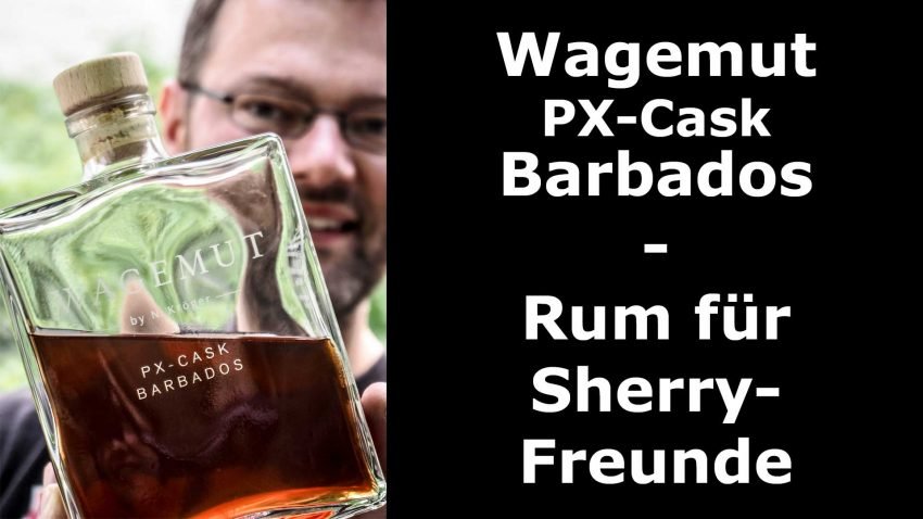 Rum-Tasting: Wagemut PX Cask Barbados